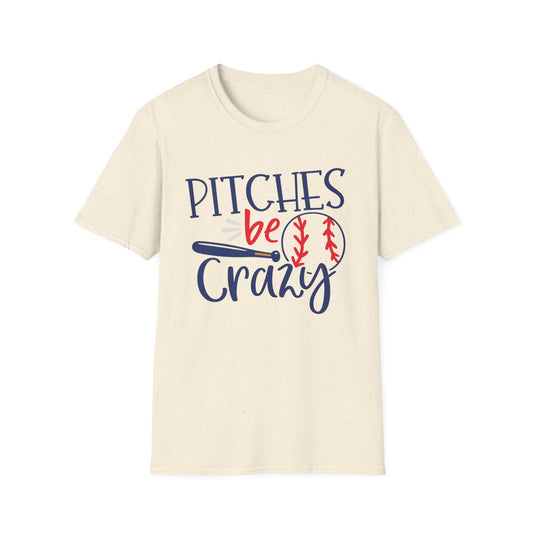 Pitches Be Crazy
