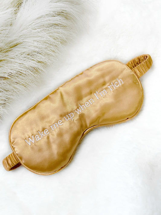 “Wake Me Up When I’m Rich” Satin Sleep Mask